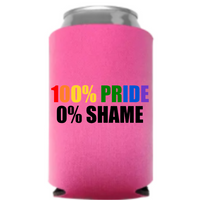 100% Pride 0% Shameless - Koozie