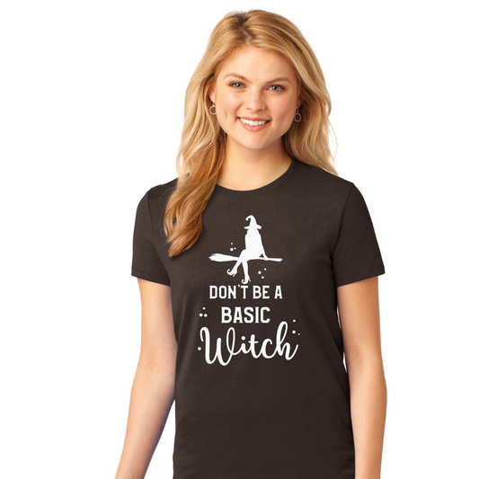 Don't Be A Basic Witch - Women's T-Shirt