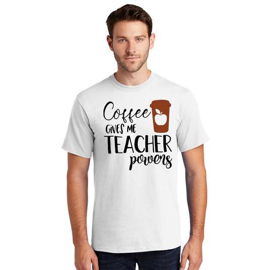 Coffee Gives Me Teacher Powers T-Shirt
