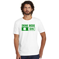 Drink Mode On - Men's and Women's T-Shirts