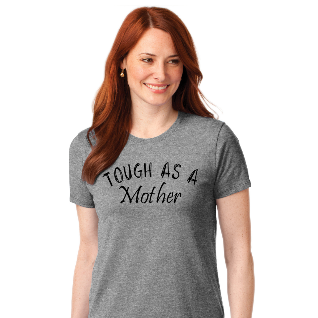 Tough as a Mother - Women's T-Shirt
