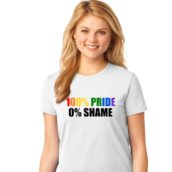 100% Pride 0% Shame - Men's and Women's T-Shirts