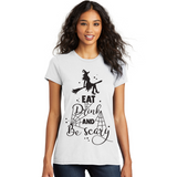 Eat Drink And Be Scary - Women's T-Shirt