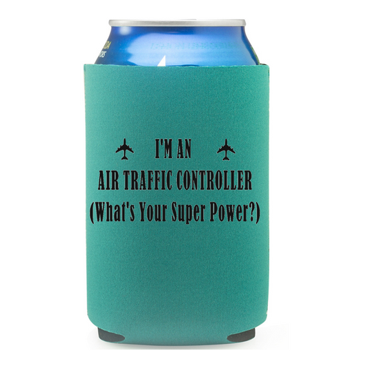 I'm an ATC - Koozie