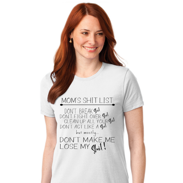 Mom's Shit List - Women's T-Shirt