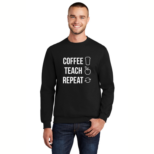 Coffee, Teach, Repeat - Unisex Sweatshirt
