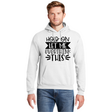 Hold On Let Me Overthink This - Unisex Hoodie