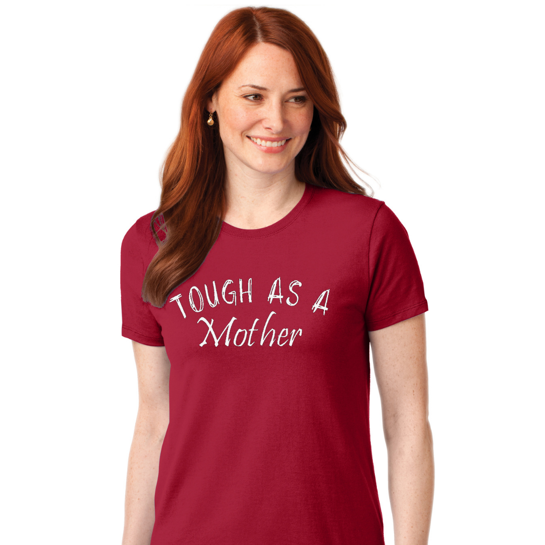 Tough as a Mother - Women's T-Shirt