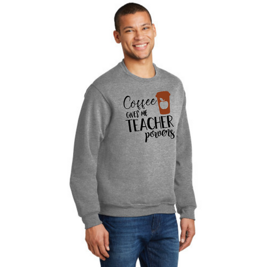 Coffee Gives Me Teacher Powers Unisex Sweatshirt