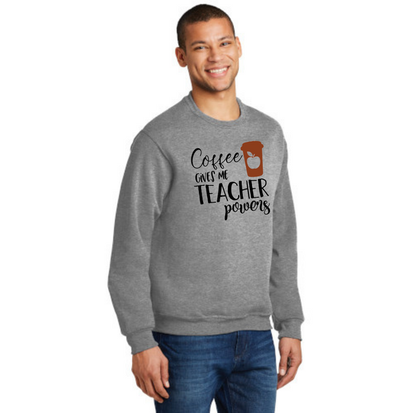 Coffee Gives Me Teacher Powers - Unisex Sweatshirt