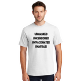 Unmasked, Uncensored, Unvaccinated, Unafraid - Men's and Women's T-Shirts