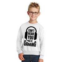 Can't Hear You I'm Gaming - Youth Sweatshirt