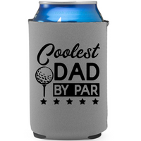 Coolest Dad By Par - Koozie