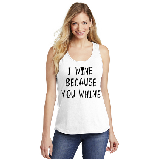 Je vin parce que tu pleurniches - Débardeur pour femmes