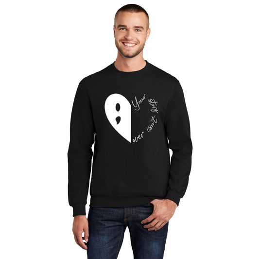 Your Story Isn't Over Yet - Unisex Sweatshirt