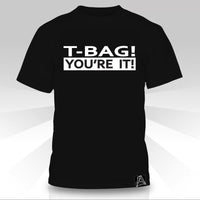 T-Bag Tu l'es T-Shirt
