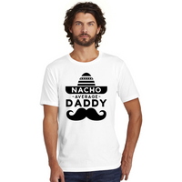 Nacho Average Daddy - Camiseta hombre