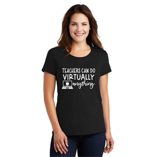 Teachers Can Do Virtually Anything - Men's and Women's T-Shirts