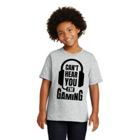 Can't Hear You I'm Gaming - Youth T-Shirt