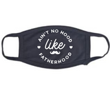 Ain't No Hood Like Fatherhood - Mask